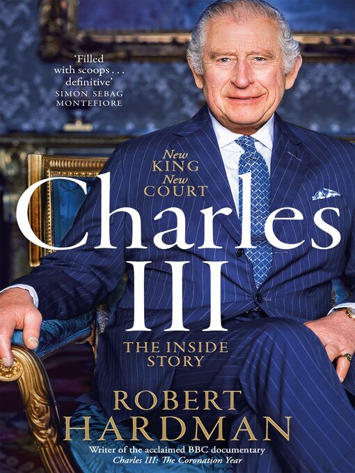 Title details for Charles III by Robert Hardman - Available